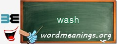WordMeaning blackboard for wash